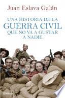 Libro Una historia de la guerra civil que no va a gustar a nadie