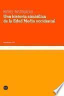 Libro Una historia simbólica de la Edad Media occidental