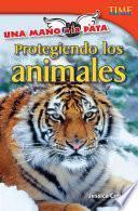 Libro Una mano a la pata: Protegiendo los animales