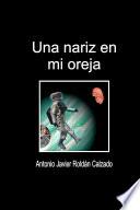 Libro Una nariz en mi oreja