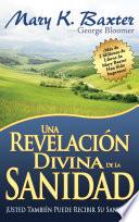 Libro Una revelación divina de la sanidad