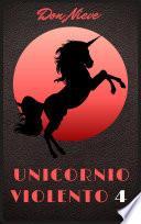 Libro Unicornio Violento 4