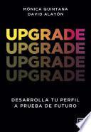 Libro Upgrade. Desarrolla tu perfil a prueba de futuro