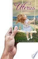 Libro Uterus: Por la gracia vivo