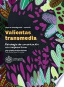 Libro Valientas transmedia