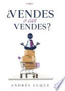 Libro ¿ Vendes o casi vendes?
