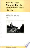 Libro Visita del obispo Sancho Dávila a la catedral de Murcia