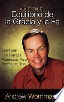 Libro Vivir en el Equilibrio de la Gracia y la Fe