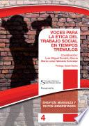 Libro VOCES PARA LA ÉTICA DEL TRABAJO SOCIAL EN TIEMPOS TRÉMULOS. Colección CGTS /Paraninfo