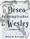 Libro Wesley's Birthday Wish: El deseo de cumpleaños de Wesley