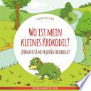 Libro Wo ist mein kleines Krokodil? - ¿Dónde está mi pequeño cocodrilo?