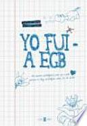 Libro Yo fui a EGB