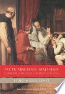 Libro Yo te absuelvo, majestad